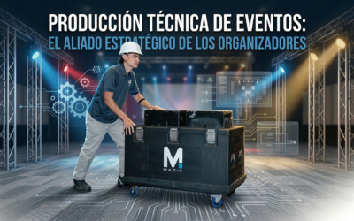 Producción técnica de eventos: el aliado estratégico de los organizadores